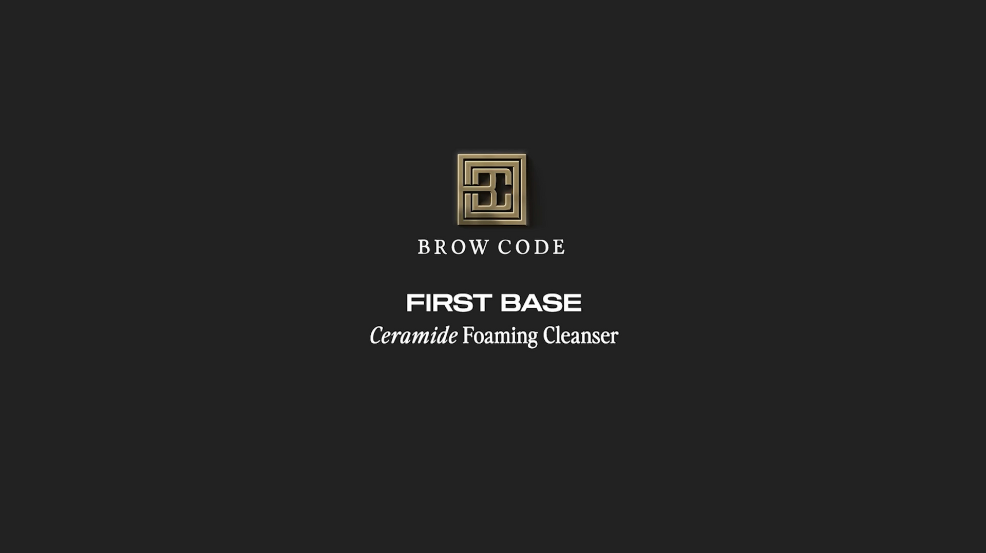 Load video: FIRST BASE CERAMIDE FOAMING CLEANSER VIDEO TUTORIAL